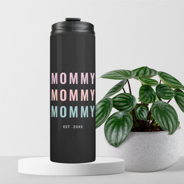 Mummy | New Mother Day Thermal Tumbler (Creator Uploaded)