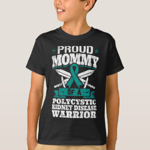 Mummy Of A Polycystic Kidney Disease Warrior Pkd T-Shirt