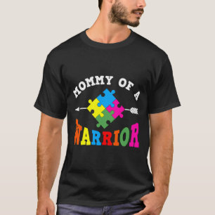 Mummy Of A Warrior Autism Awareness     T-Shirt