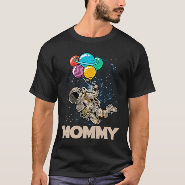 Mummy of Birthday Astronaut With Balloons Planets  T-Shirt (Front)