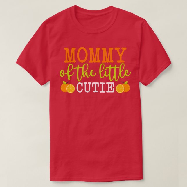 Mummy of Little Cutie T-Shirt (Design Front)