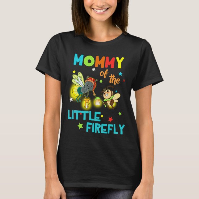 Mummy Of Little Firefly Birthday Family  Matching T-Shirt (Front)