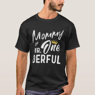 Mummy of Mr 1st Birthday Onederful First One Derfu T-Shirt