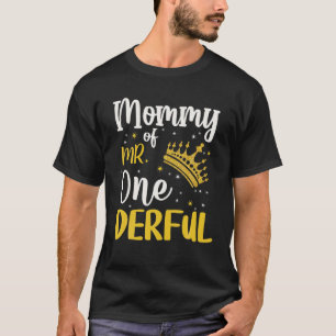 Mummy Of Mr Onederful 1St Birthday Outfit Boy Gift T-Shirt