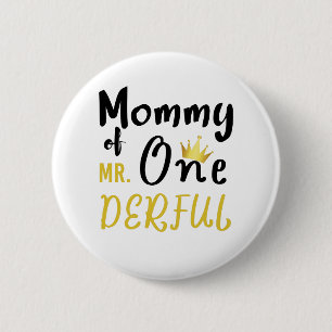 Mummy of Mr Onederful 1st One-Derful T-Shirt 6 Cm Round Badge