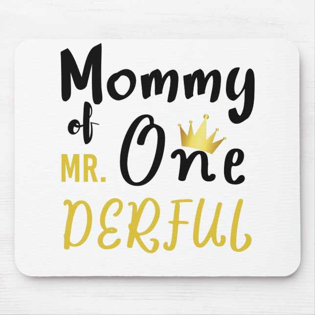 Mummy of Mr Onederful 1st One-Derful T-Shirt Mouse Mat (Front)