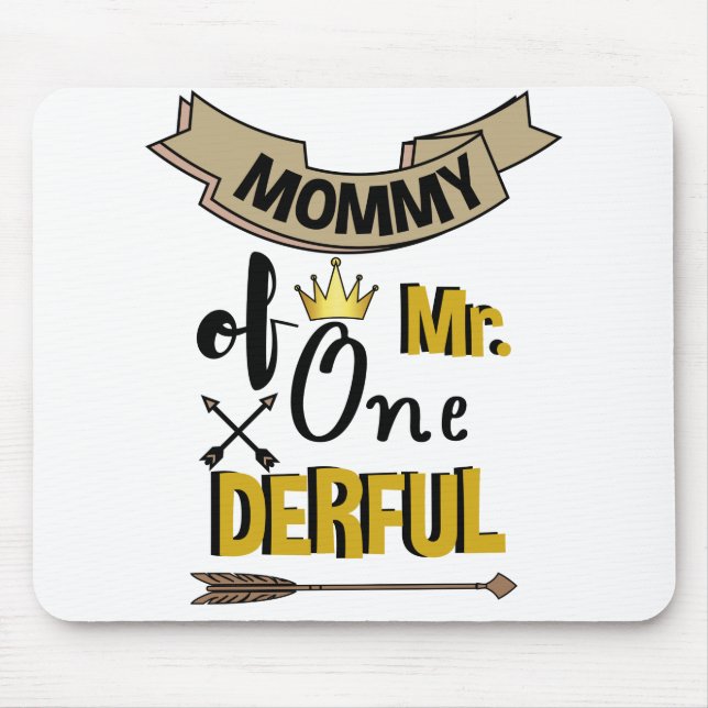 Mummy of Mr Onederful First One-Derful T-Shirt Mouse Mat (Front)