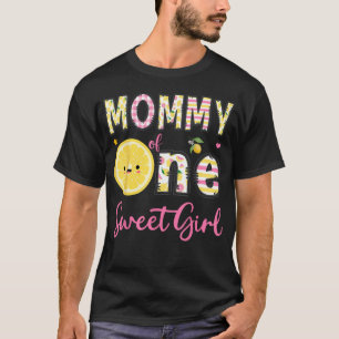 Mummy Of One Sweet Girl Pink Lemon 1St Birthday T-Shirt