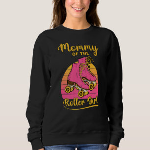 Mummy Of Roller Girl Mothers Day Skating Matching  Sweatshirt