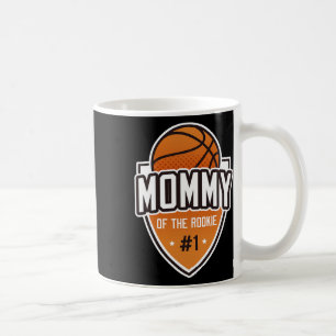 Mummy Of Rookie 1st Birthday Bysketbyll Party Matc Coffee Mug