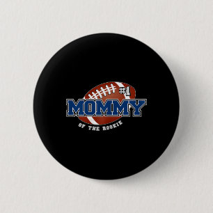 Mummy Of Rookie 1st Birthday Football Theme Matchi 6 Cm Round Badge