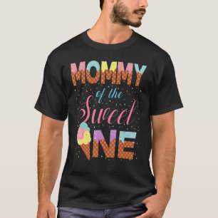 Mummy Of Sweet One 1st Birthday Matching Family Ic T-Shirt