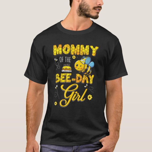Mummy Of The Bee Day Girl Hive Birthday Party Matc T-Shirt (Front)