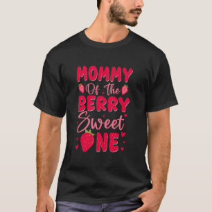 Mummy Of The Berry Sweet One 1st Birthday Strawber T-Shirt