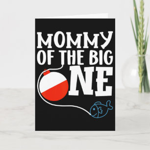Mummy Of The Big One Fishing Boy First Birthday Of Card