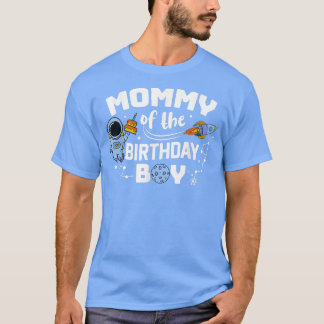 Mummy Of The Birthday Astronaut Boy Funny Space Mo T-Shirt