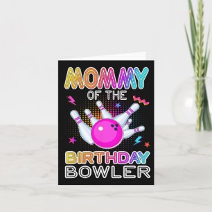 Mummy Of The Birthday Bowler Bday Bowling Party Ce Card