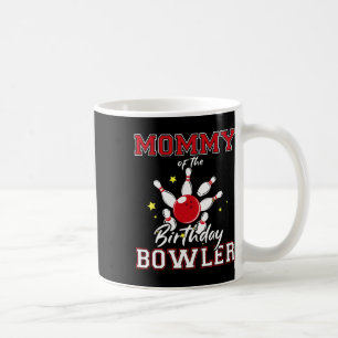 Mummy Of The Birthday Bowler Bday Bowling Party Ce Coffee Mug