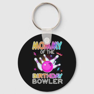 Mummy Of The Birthday Bowler Bday Bowling Party Ce Key Ring