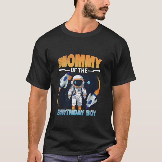 Mummy Of The Birthday Boy Astronaut Family Space P T-Shirt (Front)