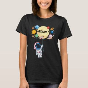 Mummy of The Birthday Boy Astronaut Space Planets  T-Shirt