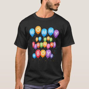 Mummy of The Birthday Boy Balloon Boy B-Day Family T-Shirt