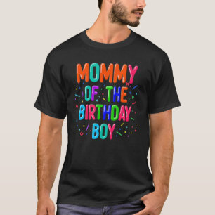 Mummy of The Birthday Boy Balloon Matching Family T-Shirt