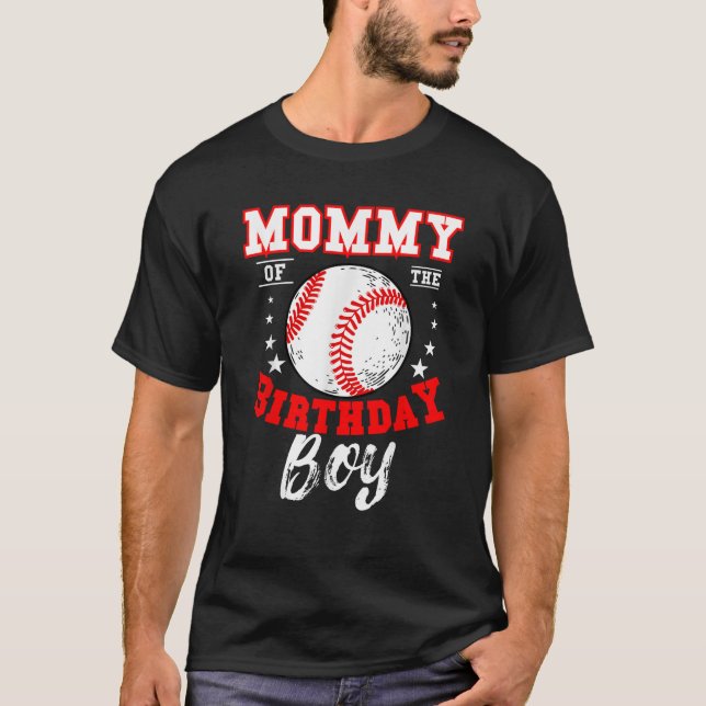 Mummy Of The Birthday Boy Baseball Theme Bday Cele T-Shirt (Front)