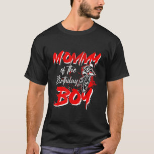 Mummy Of The Birthday Boy Bike Rider BMX Mum Mam T-Shirt