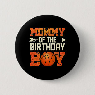 Mummy Of The Birthday Boy Bysketbyll Mother Mum Fu 6 Cm Round Badge