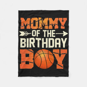Mummy Of The Birthday Boy Bysketbyll Mother Mum Fu Fleece Blanket