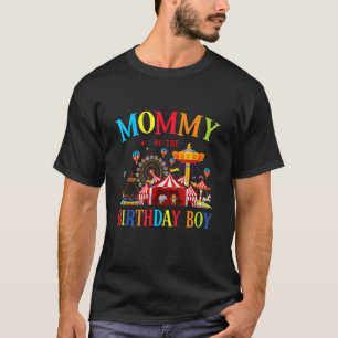 Mummy Of The Birthday Boy Circus Family Matching T-Shirt