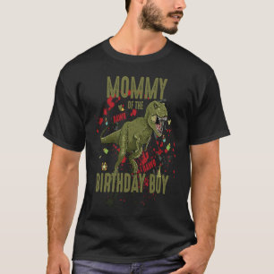Mummy Of The Birthday Boy Dinosaur Birthday Party T-Shirt