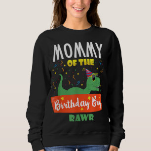 Mummy of the Birthday Boy Dinosaur Raptor Funny Sweatshirt