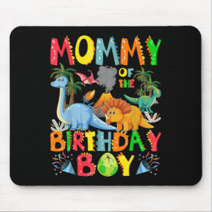 Mummy Of The Birthday Boy Dinosaur T-rex Bday Part Mouse Mat