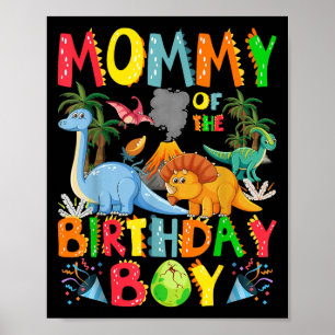 Mummy Of The Birthday Boy Dinosaur T-rex Bday Part Poster