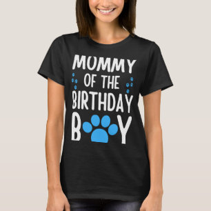 Mummy Of The Birthday Boy Dog Paw Bday Party Celeb T-Shirt