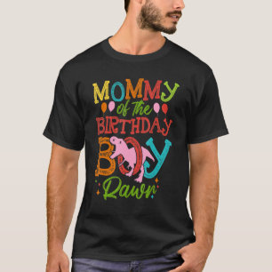 Mummy Of The Birthday Boy Rawr Rex Dinosaurs  Wome T-Shirt