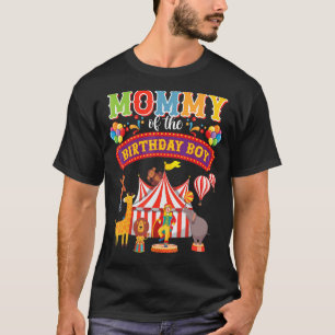 Mummy Of The Birthday Boy Ringmaster Circus Birthd T-Shirt