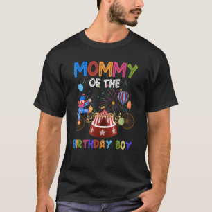 Mummy Of The Birthday Boy Ringmaster Circus Birthd T-Shirt