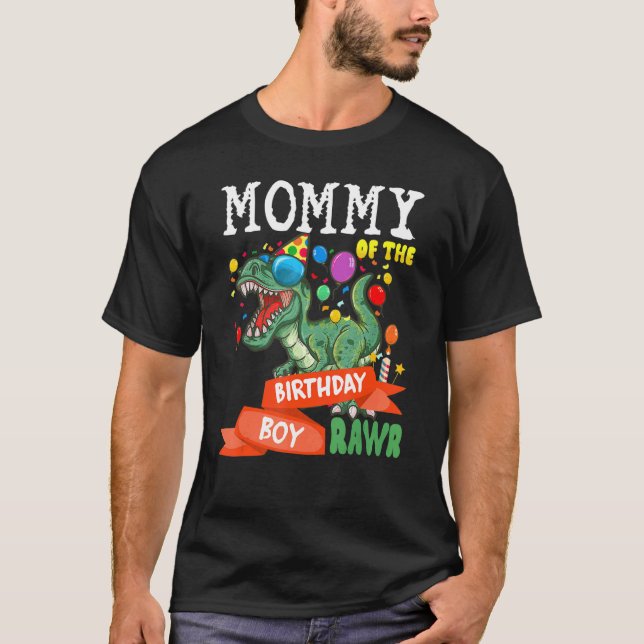 Mummy Of the Birthday Boy Shirt Dinosaur Raptor Fu (Front)