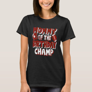 Mummy Of The Birthday Champ American Football Part T-Shirt