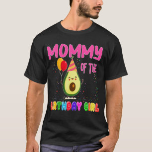 Mummy Of The Birthday Girl Avocados Vegan Food Par T-Shirt