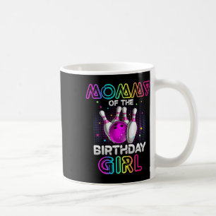 Mummy Of The Birthday Girl Bowler Kid Bowling Part Coffee Mug