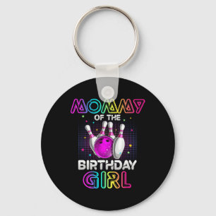 Mummy Of The Birthday Girl Bowler Kid Bowling Part Key Ring