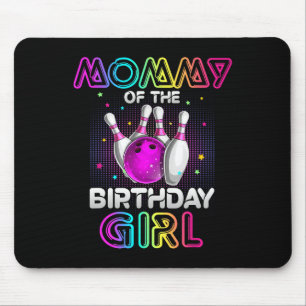 Mummy Of The Birthday Girl Bowler Kid Bowling Part Mouse Mat