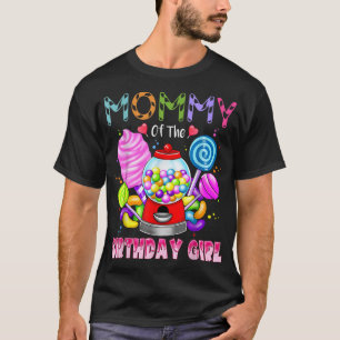 Mummy Of The Birthday Girl Candyland Candy Birthda T-Shirt