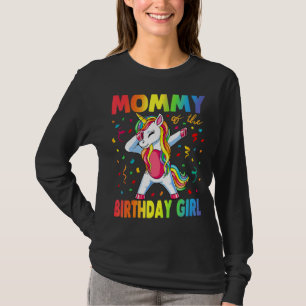 Mummy Of The Birthday Girl Mother  Unicorn Birthda T-Shirt