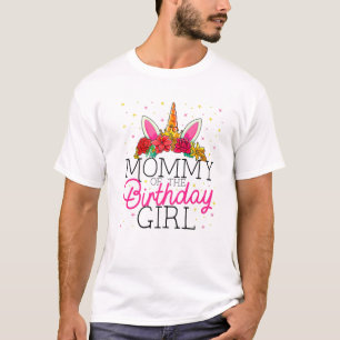 Mummy Of The Birthday Girl Mother Unicorn Birthday T-Shirt