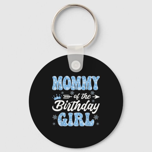 Mummy Of The Birthday Girl Snowflakes Winter Chris Key Ring (Front)